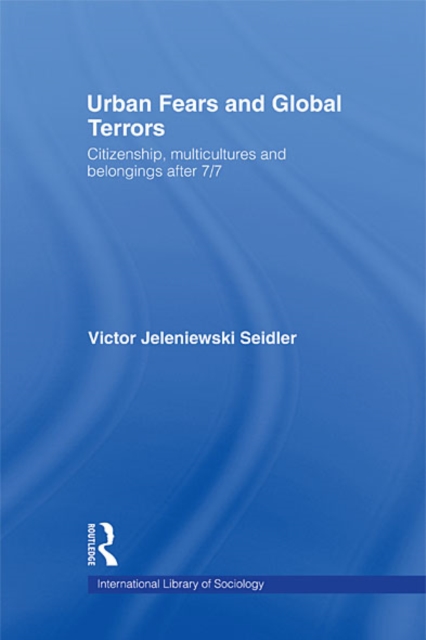 Urban Fears and Global Terrors