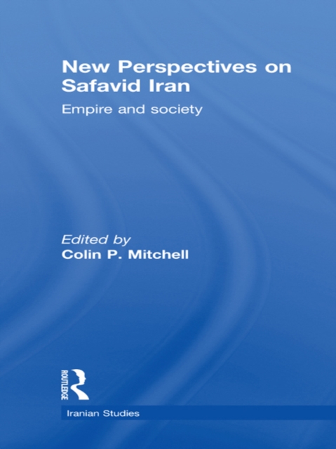 New Perspectives on Safavid Iran