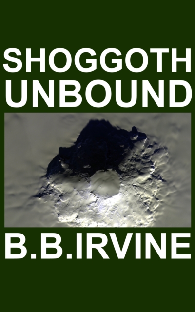 Shoggoth Unbound