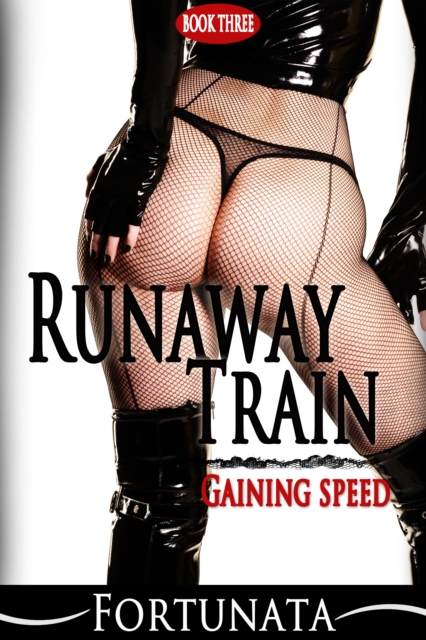 Runaway Train (Book Three)