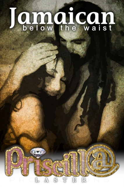 Jamaican, Below The Waist