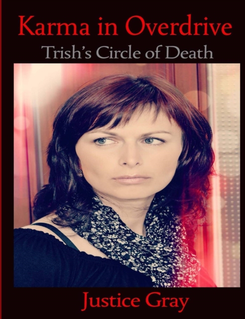 Karma in Overdrive: Trish's Circle of Death