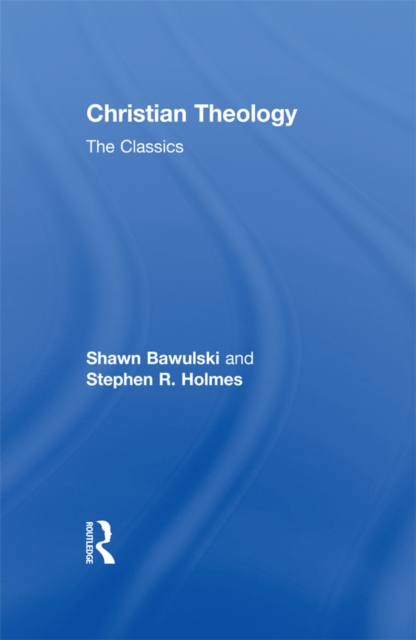 Christian Theology: The Classics