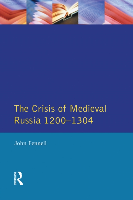 Crisis of Medieval Russia 1200-1304