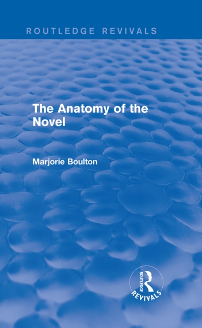 Anatomy of the Novel (Routledge Revivals)