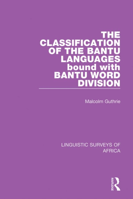 Classification of the Bantu Languages bound with Bantu Word Division