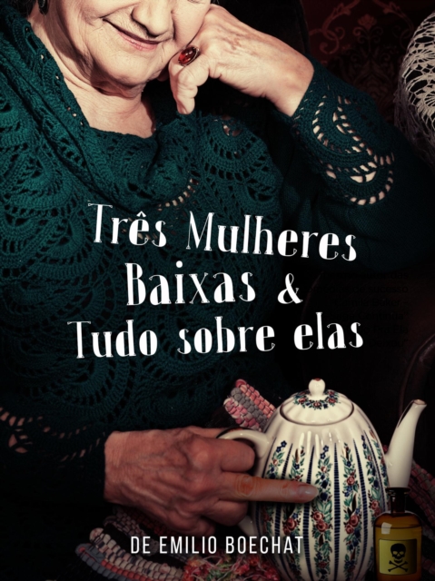 Tres Mulheres Baixas & Tudo Sobre Elas