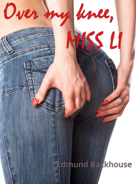 Over My Knee, Miss Li