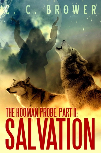 Hooman Probe, Part II: Salvation