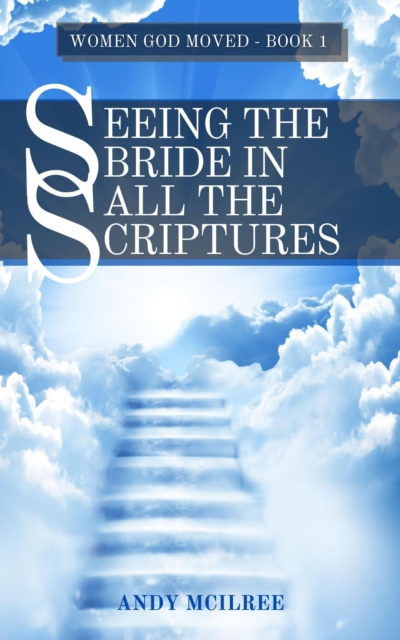 Seeing the Bride in All the Scriptures