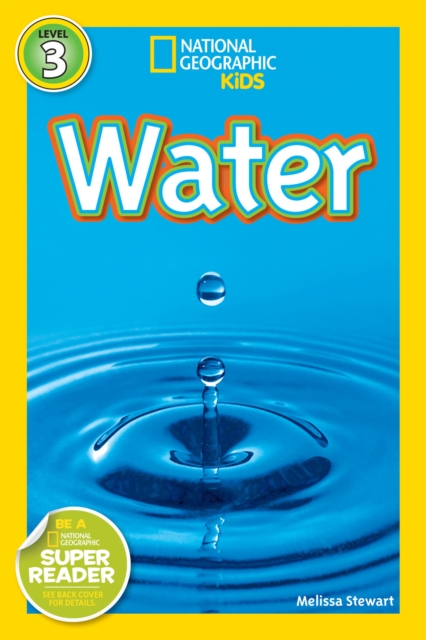 Water (National Geographic Kids Readers, Level 3)