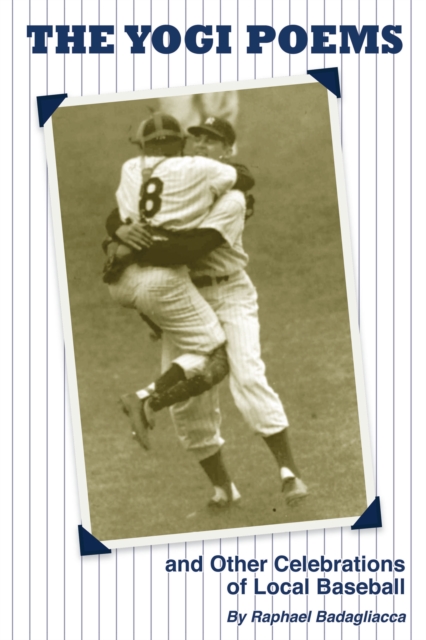 Yogi Poems and Other Celebrations of Local Baseball