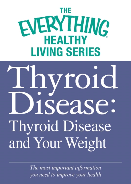 Thyroid Disease: Thyroid Disease and Your Weight