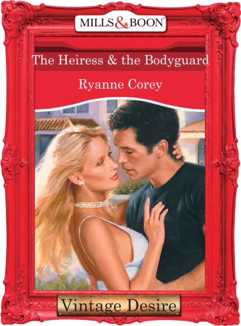 Heiress and The Bodyguard