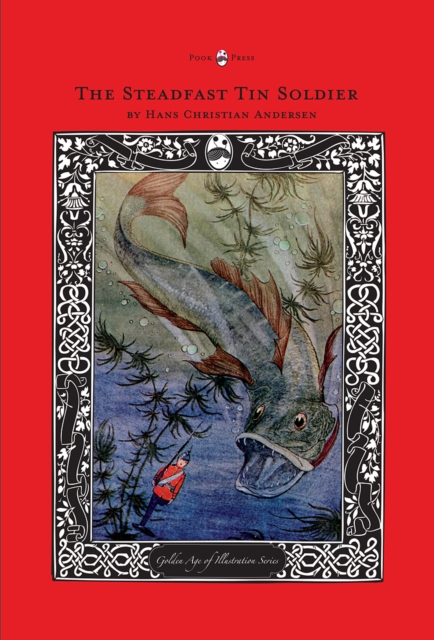 Steadfast Tin Soldier - The Golden Age of Illustration Series
