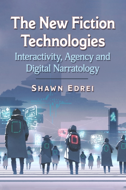 New Fiction Technologies