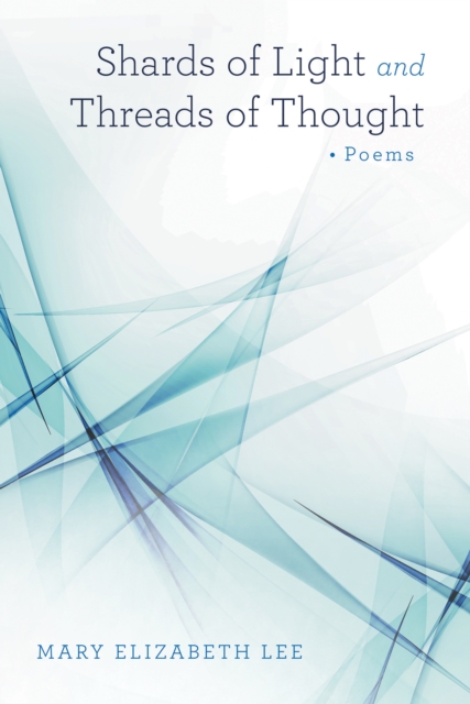 Shards of Light and Threads of Thought