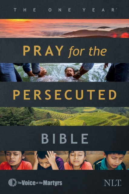 One Year Pray for the Persecuted Bible NLT