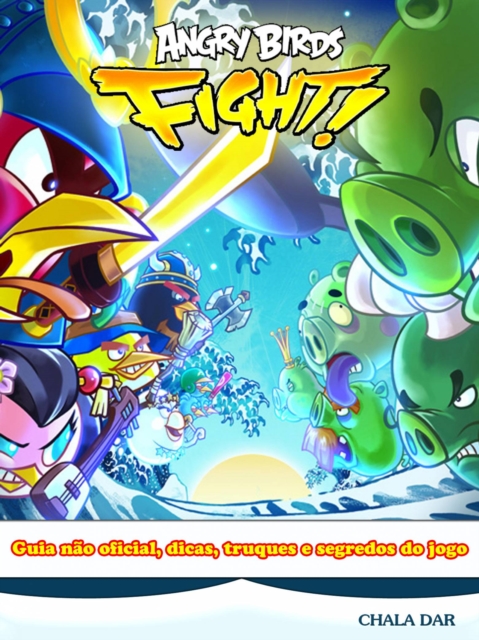 Angry Birds Fight! Guia não oficial, dicas, truques e segredos do jogo
