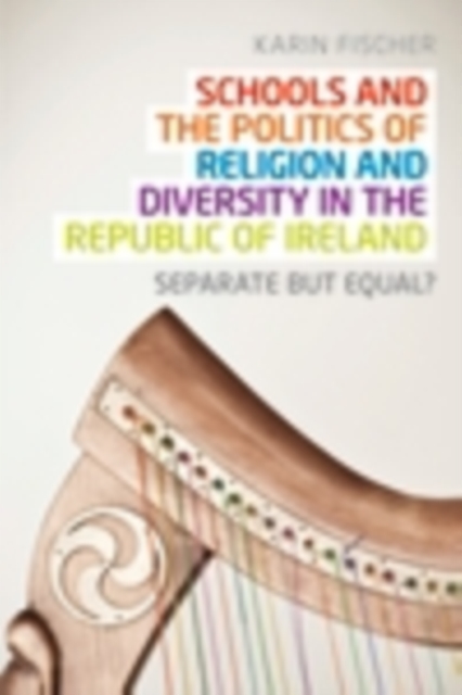 Schools and the politics of religion and diversity in the Republic of Ireland