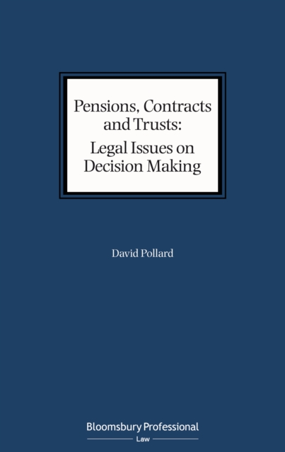 Pensions, Contracts and Trusts: Legal Issues on Decision Making