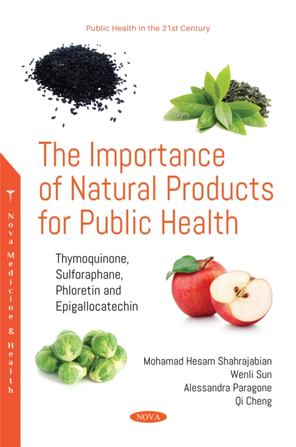 Importance of Natural Products for Public Health: Thymoquinone, Sulforaphane, Phloretin and Epigallocatechin