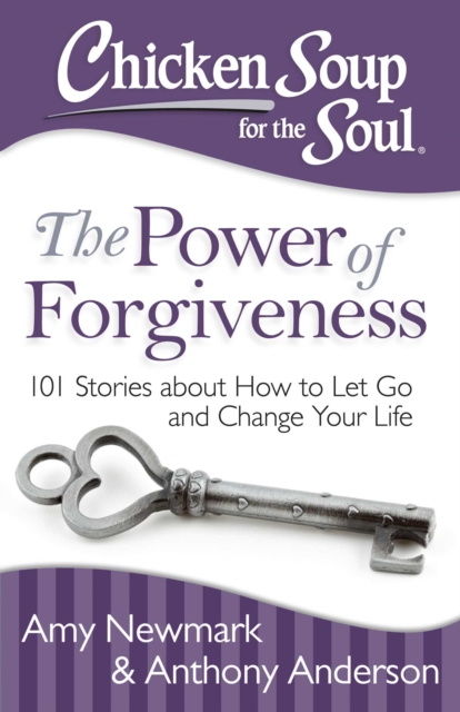 Chicken Soup for the Soul: The Power of Forgiveness