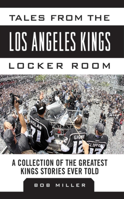 Tales from the Los Angeles Kings Locker Room