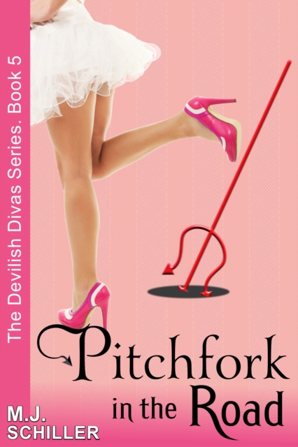 Pitchfork in the Road (The Devilish Divas Series, Book 5)