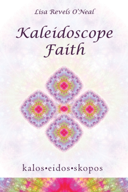 Kaleidoscope Faith