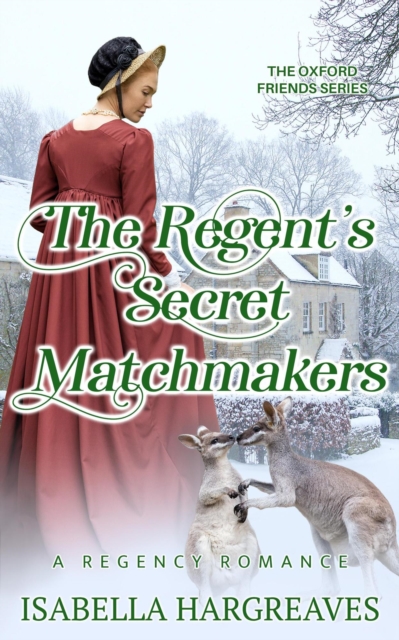 Regent's Secret Matchmakers: a Regency Romance