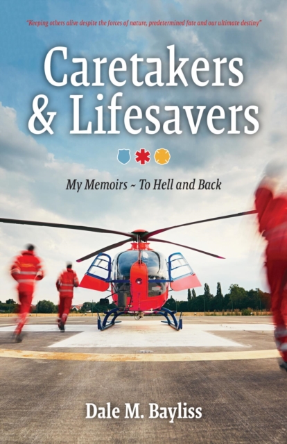 Caretakers and Lifesavers - My Memoirs