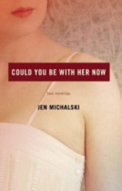 Could You Be With Her Now
