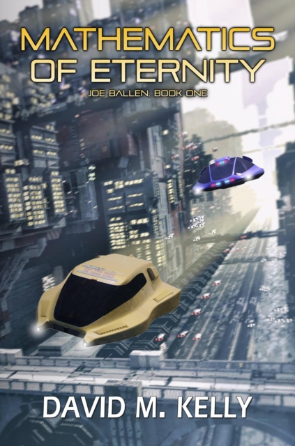 Mathematics Of Eternity: Joe Ballen, Book One
