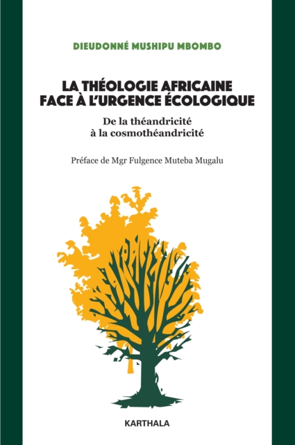 La théologie africaine face à l'urgence écologique. De la théandricité à la cosmothéandricité