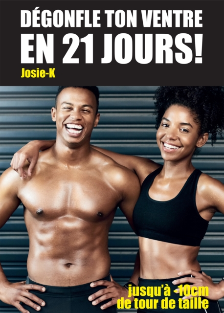 Degonfle ton ventre en 21 jours !