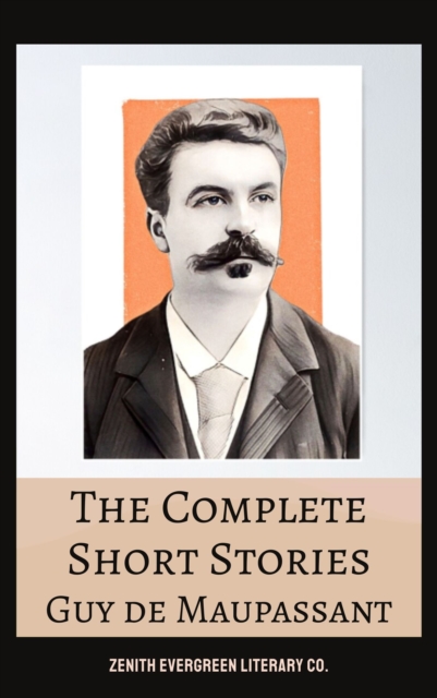 Complete Short Stories of Guy de Maupassant