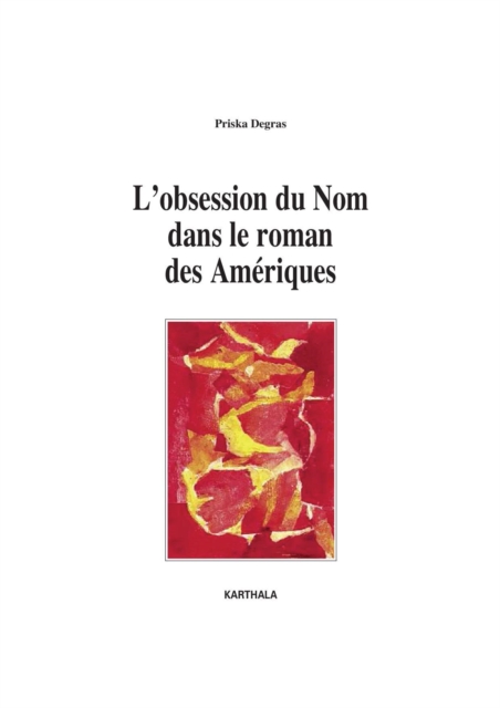 L'obsession du Nom dans le roman des Amériques