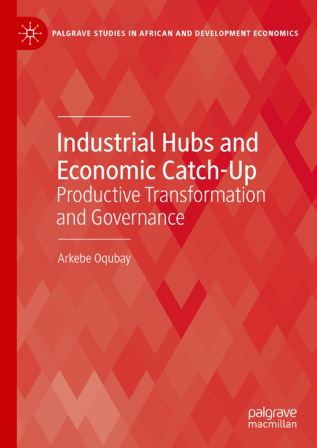 Industrial Hubs and Economic Catch-Up