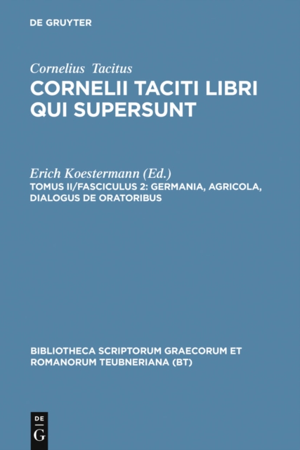 Germania, Agricola, Dialogus de oratoribus
