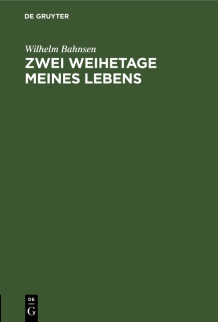 Zwei Weihetage meines Lebens
