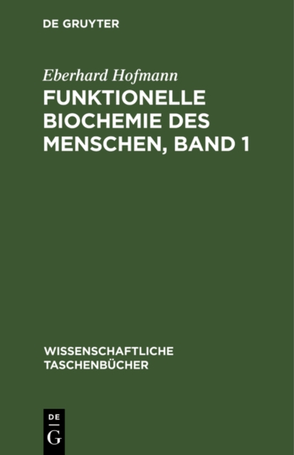 Funktionelle Biochemie des Menschen, Band 1