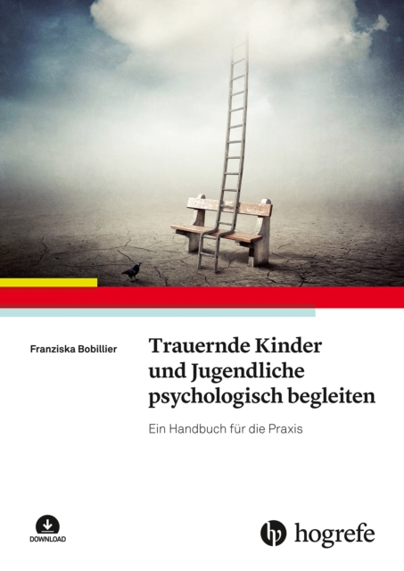 Trauernde Kinder und Jugendliche psychologisch begleiten