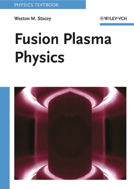 Fusion Plasma Physics