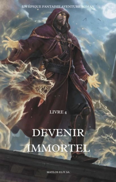 Devenir immortel:Un Epique Fantaisie Aventure Roman(Livre 4)