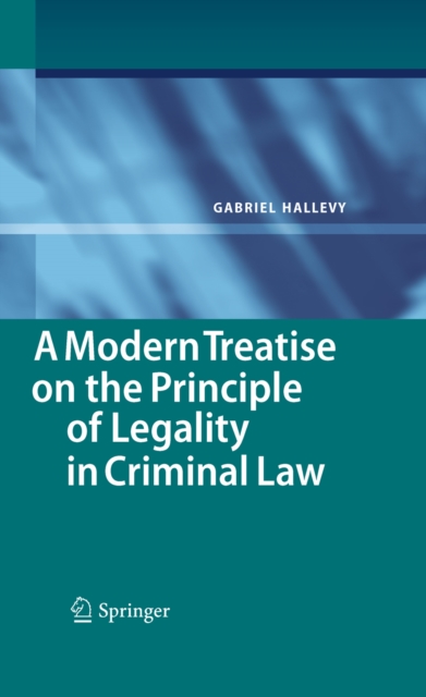 Modern Treatise on the Principle of Legality in Criminal Law