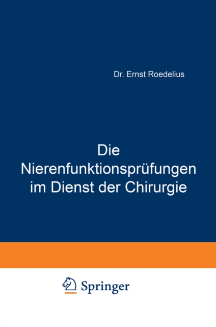 Die Nierenfunktionsprüfungen im Dienst der Chirurgie
