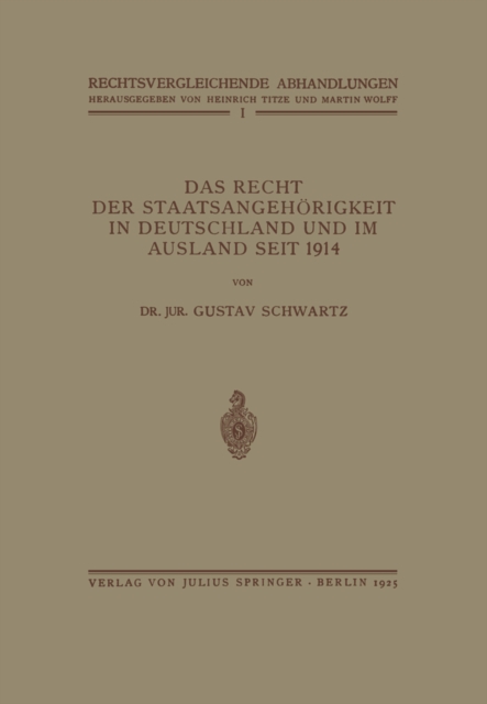 Das Recht der Staatsangehörigkeit in Deutschland und im Ausland Seit 1914