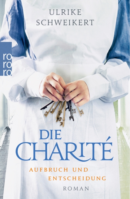 Die Charité: Aufbruch und Entscheidung