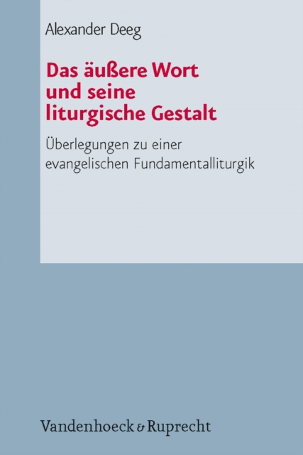 Das äußere Wort und seine liturgische Gestalt